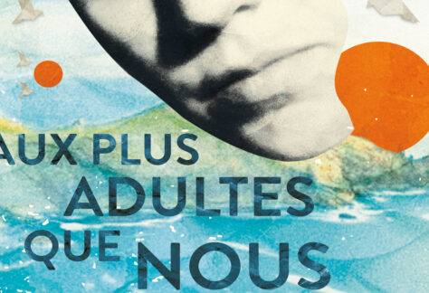 Visuel de l'événement « AUX PLUS ADULTES QUE NOUS »